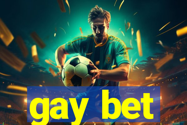 gay bet